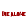 Die alone Inc