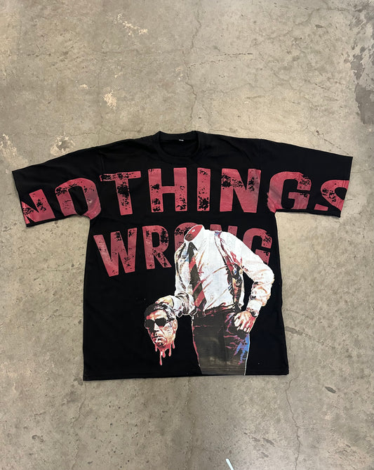 [PREORDER] “NOTHINGS WRONG“ OVERSIZED TEE